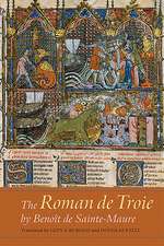 The Roman de Troie by Benoît de Sainte–Maure – A Translation