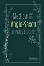 Medical Texts in Anglo–Saxon Literary Culture