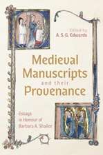 Medieval Manuscripts and their Provenance – Essays in Honour of Barbara A. Shailor