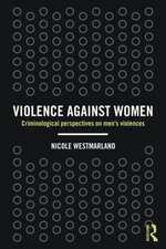 Violence against Women: Criminological perspectives on men’s violences