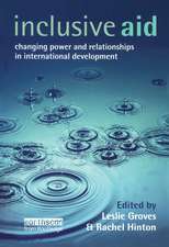 Inclusive Aid: Changing Power and Relationships in International Development