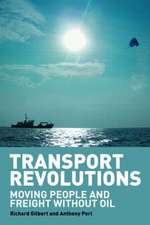 Transport Revolutions: Moving People and Freight Without Oil