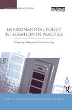 Environmental Policy Integration in Practice: Shaping Institutions for Learning