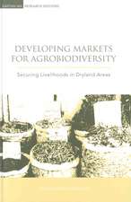 Developing Markets for Agrobiodiversity: Securing Livelihoods in Dryland Areas