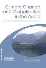 Climate Change and Globalization in the Arctic: An Integrated Approach to Vulnerability Assessment