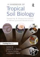 A Handbook of Tropical Soil Biology: Sampling and Characterization of Below-ground Biodiversity