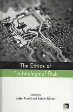 The Ethics of Technological Risk