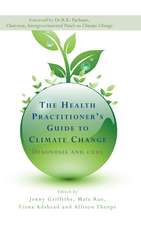 The Health Practitioner's Guide to Climate Change: Diagnosis and Cure