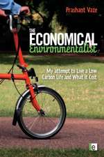 The Economical Environmentalist: My Attempt to Live a Low-Carbon Life and What it Cost