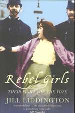 Liddington, J: Rebel Girls