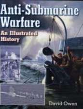 Anti-submarine Warfare: an Illustrated History