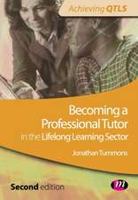 Becoming a Professional Tutor in the Lifelong Learning Sector