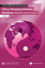 China - Emerging Markets Relations: Review and Analysis (Volume 1)