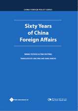 Sixty Years of China Foreign Affairs