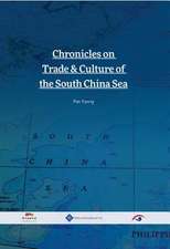 Chronicles on Trade & Culture of the South China Sea