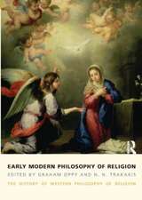 Early Modern Philosophy of Religion: The History of Western Philosophy of Religion, volume 3