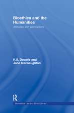 Bioethics and the Humanities: Attitudes and Perceptions