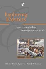 Exploring Exodus – Literary, Theological And Contemporary Approaches