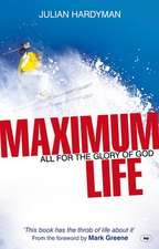 Maximum Life – All For The Glory Of God