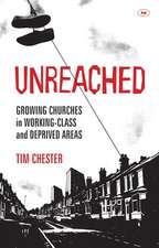 Unreached – Growing Churches In Working–Class And Deprived Areas