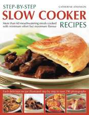 Step-By-Step Slow Cooker Recipes