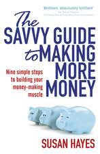 The Savvy Guide to Making More Money