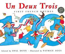 Un, Deux, Trois: First French Rhymes [With CD]