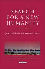 Search for a New Humanity: A Dialogue