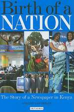 Birth of a Nation: The Story of a Newspaper in Kenya