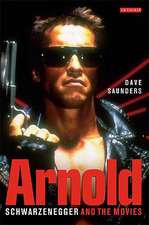 Arnold: Schwarzenegger and the Movies