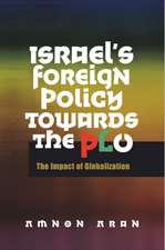 Israel`s Foreign Policy Towards the PLO – The Impact of Globalization