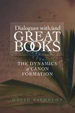 Dialogues with/and Great Books – The Dynamics of Canon Formation