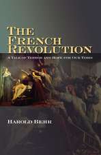 The French Revolution – A Tale of Terror and Hope for Our Times