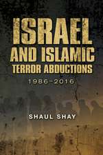 Israel and Islamic Terror Abductions – 1986–2016