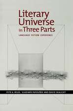 Literary Universe in Three Parts – Language – Fiction – Experience