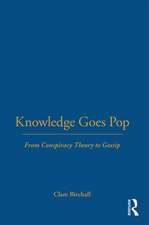 Knowledge Goes Pop: From Conspiracy Theory to Gossip