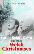 Carols Before Dawn and Other Welsh Christmases