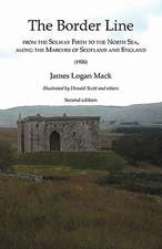 Border Line from the Solway Firth to the North Sea, Along the Marches of Scotland and England, the (1926)