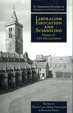 Liberalism, Education and Schooling: Essays by T.M. McLaughlin