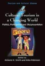 Cultural Tourism in a Changing World: Politics, Participation and (Re)Presentation