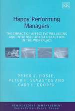 Happy–Performing Managers – The Impact of Affective Wellbeing and Intrinsic Job Satisfaction in the Workplace