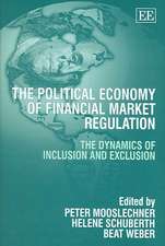 The Political Economy of Financial Market Regula – The Dynamics of Inclusion and Exclusion