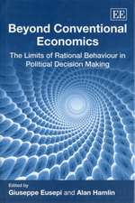 Beyond Conventional Economics – The Limits of Rational Behaviour in Political Decision Making