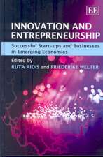 Innovation and Entrepreneurship – Successful Start–ups and Businesses in Emerging Economies