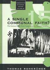 A Single Communal Faith?: The German Right from Conservatism to National Socialism