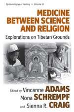 Medicine Between Science and Religion: Explorations on Tibetan Grounds