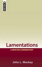 Lamentations: A Mentor Commentary