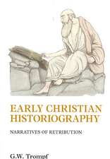 Early Christian Historiography: Narratives of Retribution