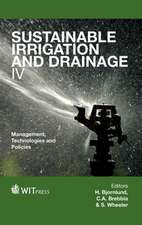 Sustainable Irrigation and Drainage IV: Management, Technologies and Policies