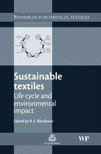 Sustainable Textiles: Life Cycle and Environmental Impact